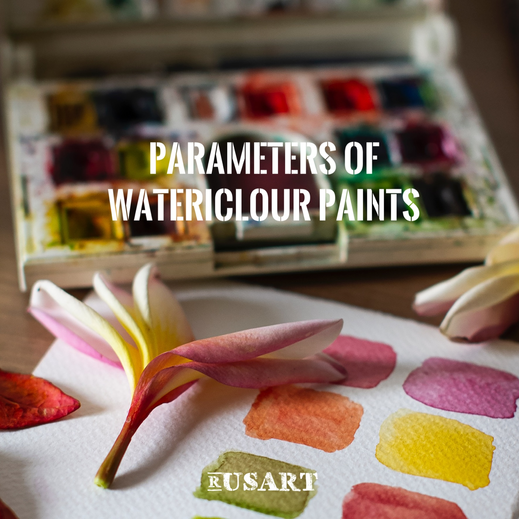 Characteristics of Watercolour Paints
